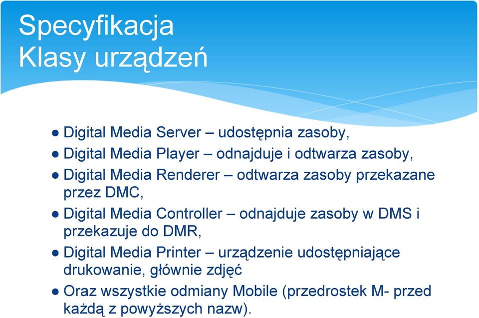 Controller odnajduje zasoby w DMS i przekazuje do DMR, Digital Media Printer urządzenie