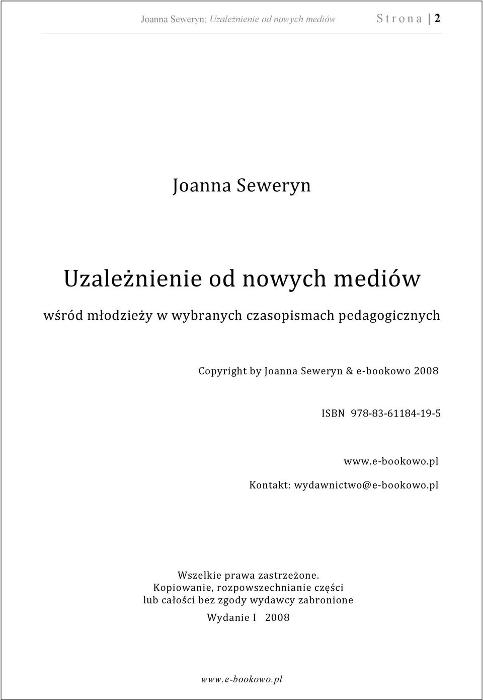 bookowo 2008 ISBN 978 83 61184 19 5 www.e bookowo.pl Kontakt: wydawnictwo@e bookowo.