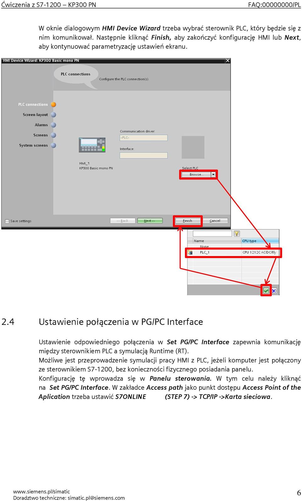 4 Ustawienie połączenia w PG/PC Interface Ustawienie odpowiedniego połączenia w Set PG/PC Interface zapewnia komunikację między sterownikiem PLC a symulacją Runtime (RT).