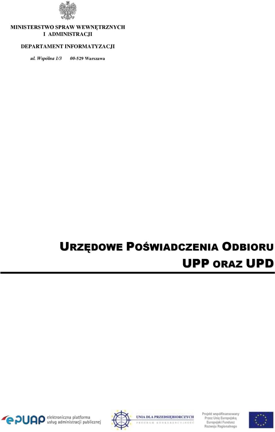 Wspólna 1/3 00-529 Warszawa URZĘDOWE POŚWIADCZENIA ODBIORU