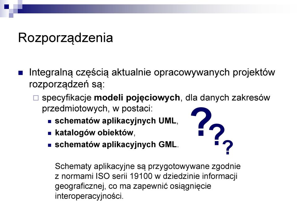 katalogów obiektów, schematów aplikacyjnych GML.