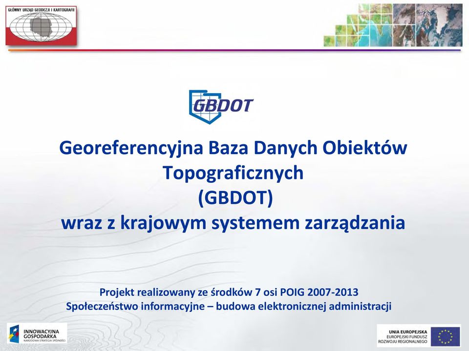 realizowany ze środków 7 osi POIG 2007-2013