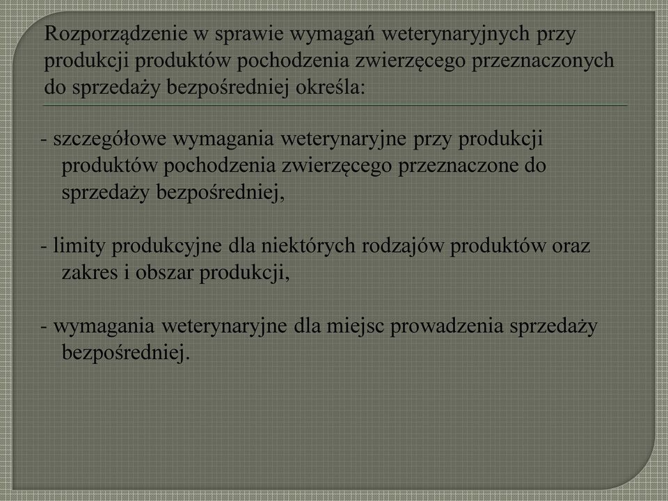 limity produkcyjne dla niektórych rodzajów produktów oraz zakres i