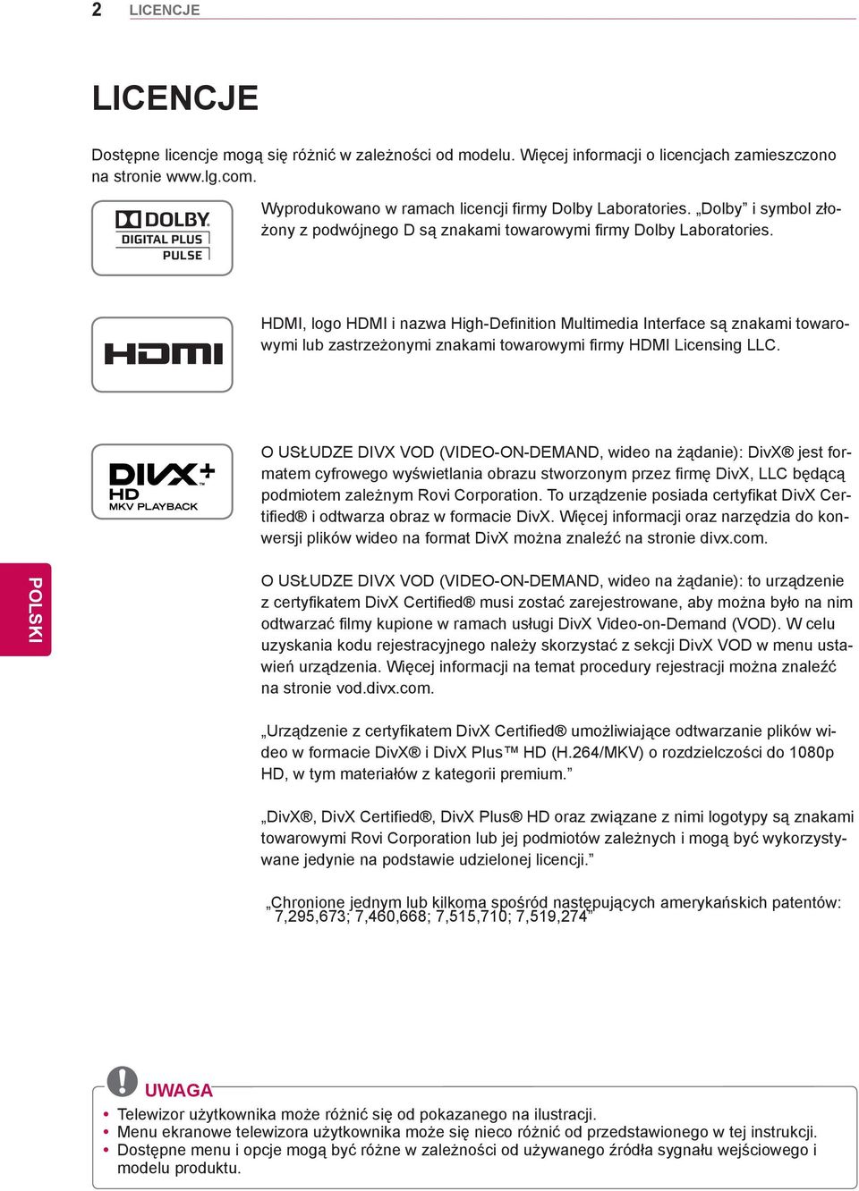 HDMI, logo HDMI i nazwa High-Definition Multimedia Interface są znakami towarowymi lub zastrzeżonymi znakami towarowymi firmy HDMI Licensing LLC.