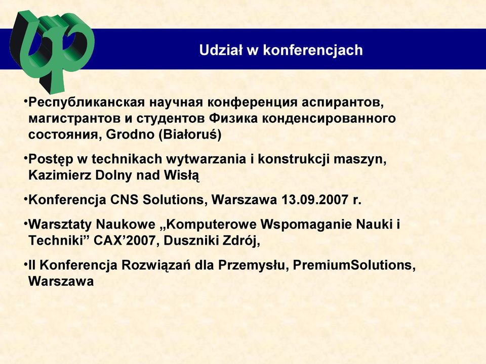 Kazimierz Dolny nad Wisłą Konferencja CNS Solutions, Warszawa 13.09.2007 r.