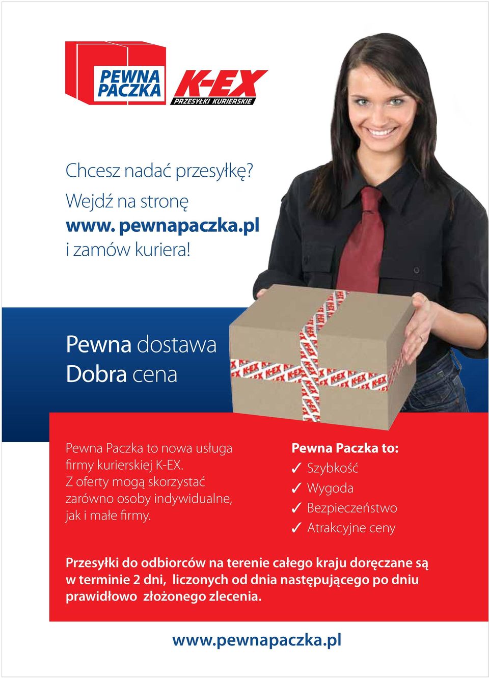 Z oferty mogą skorzystać zarówno osoby indywidualne, jak i małe firmy.