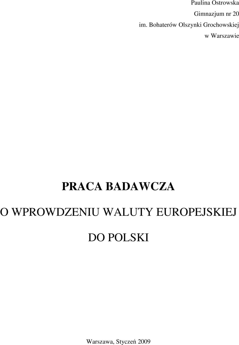 Warszawie PRACA BADAWCZA O WPROWDZENIU