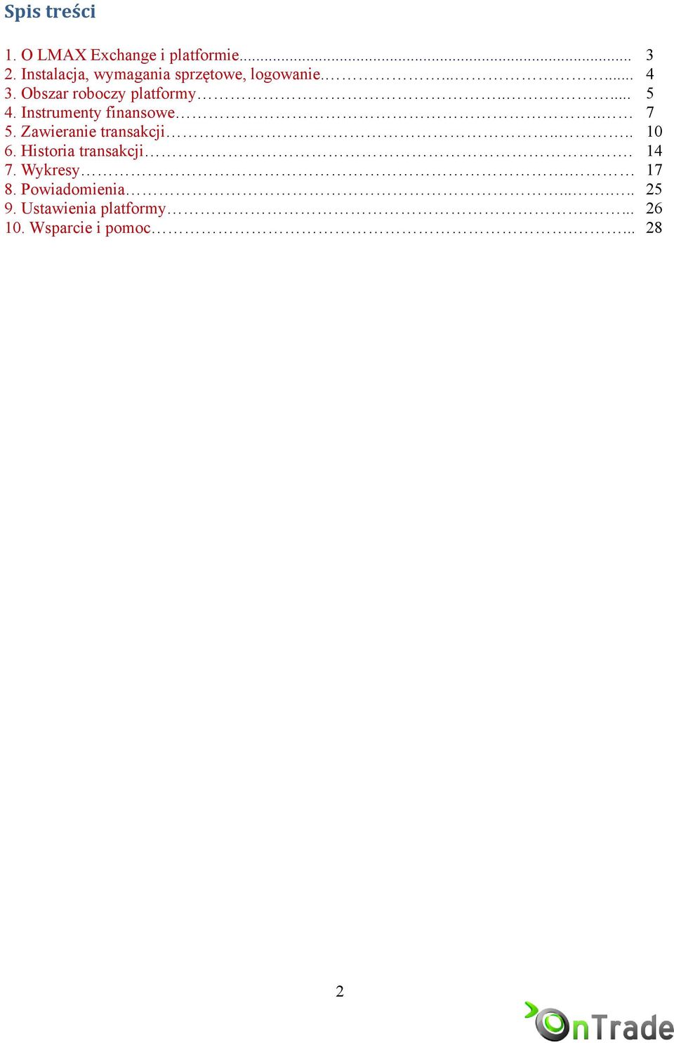 ..... 5 4. Instrumenty finansowe.. 7 5. Zawieranie transakcji.... 10 6.