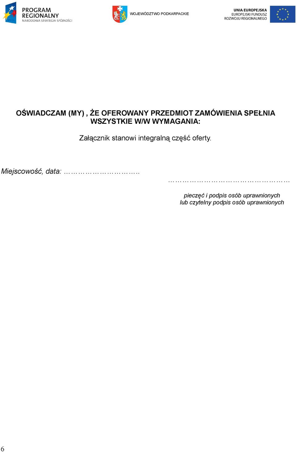 integralną część oferty. Miejscowość, data:.