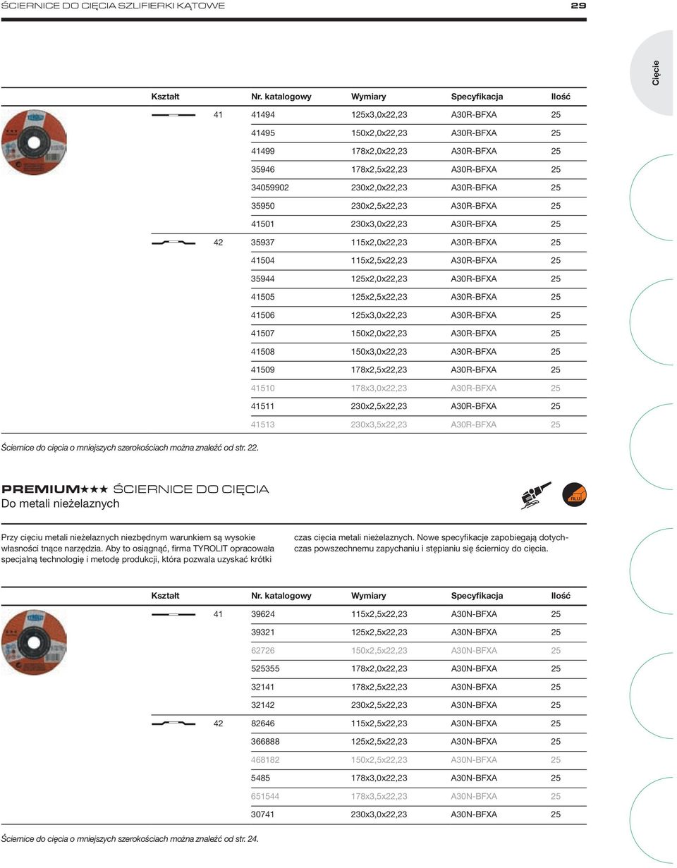 125x2,5x22,23 A30R-BFXA 25 41506 125x3,0x22,23 A30R-BFXA 25 41507 150x2,0x22,23 A30R-BFXA 25 41508 150x3,0x22,23 A30R-BFXA 25 41509 178x2,5x22,23 A30R-BFXA 25 41510 178x3,0x22,23 A30R-BFXA 25 41511