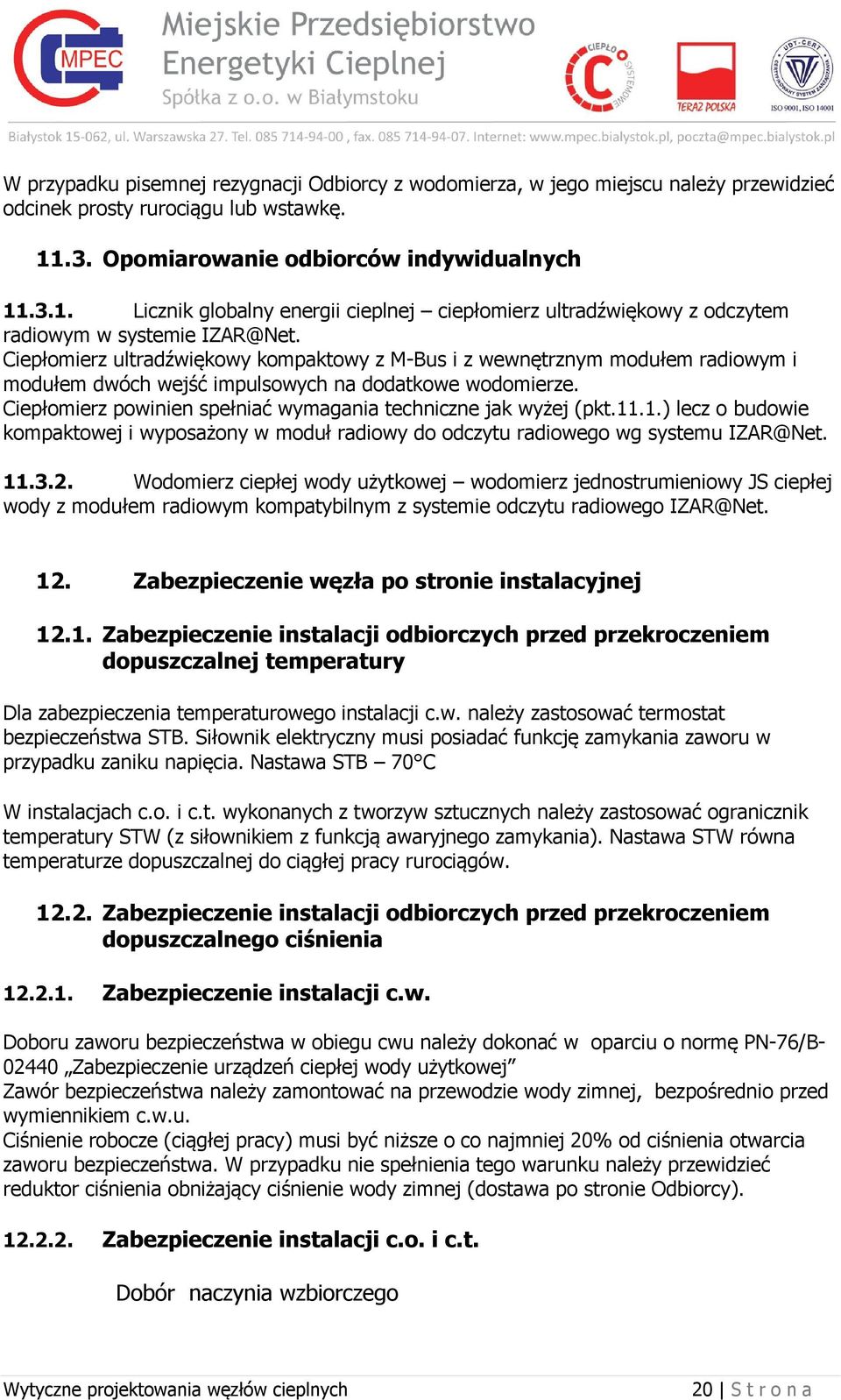 Ciepłomierz ultradźwiękowy kompaktowy z M-Bus i z wewnętrznym modułem radiowym i modułem dwóch wejść impulsowych na dodatkowe wodomierze.