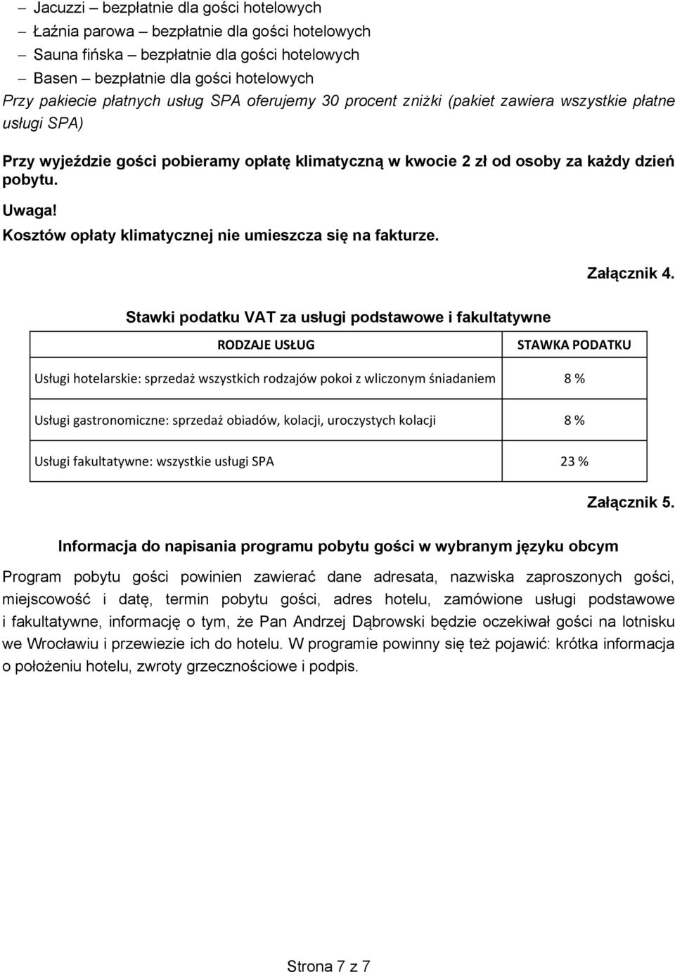 Kosztów opłaty klimatycznej nie umieszcza się na fakturze. Załącznik 4.