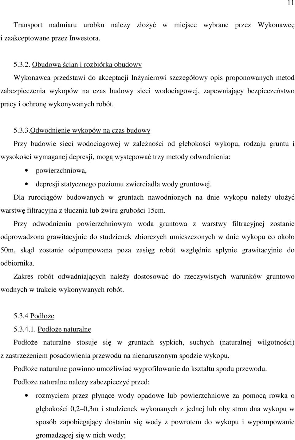 bezpieczeństwo pracy i ochronę wykonywanych robót. 5.3.