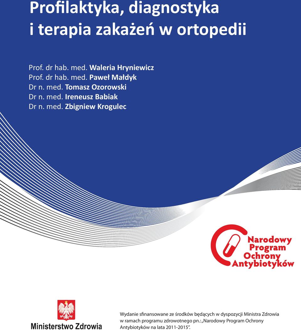 med. Zbigniew Krogulec Wydanie sfinansowane ze środków będących w dyspozycji Ministra