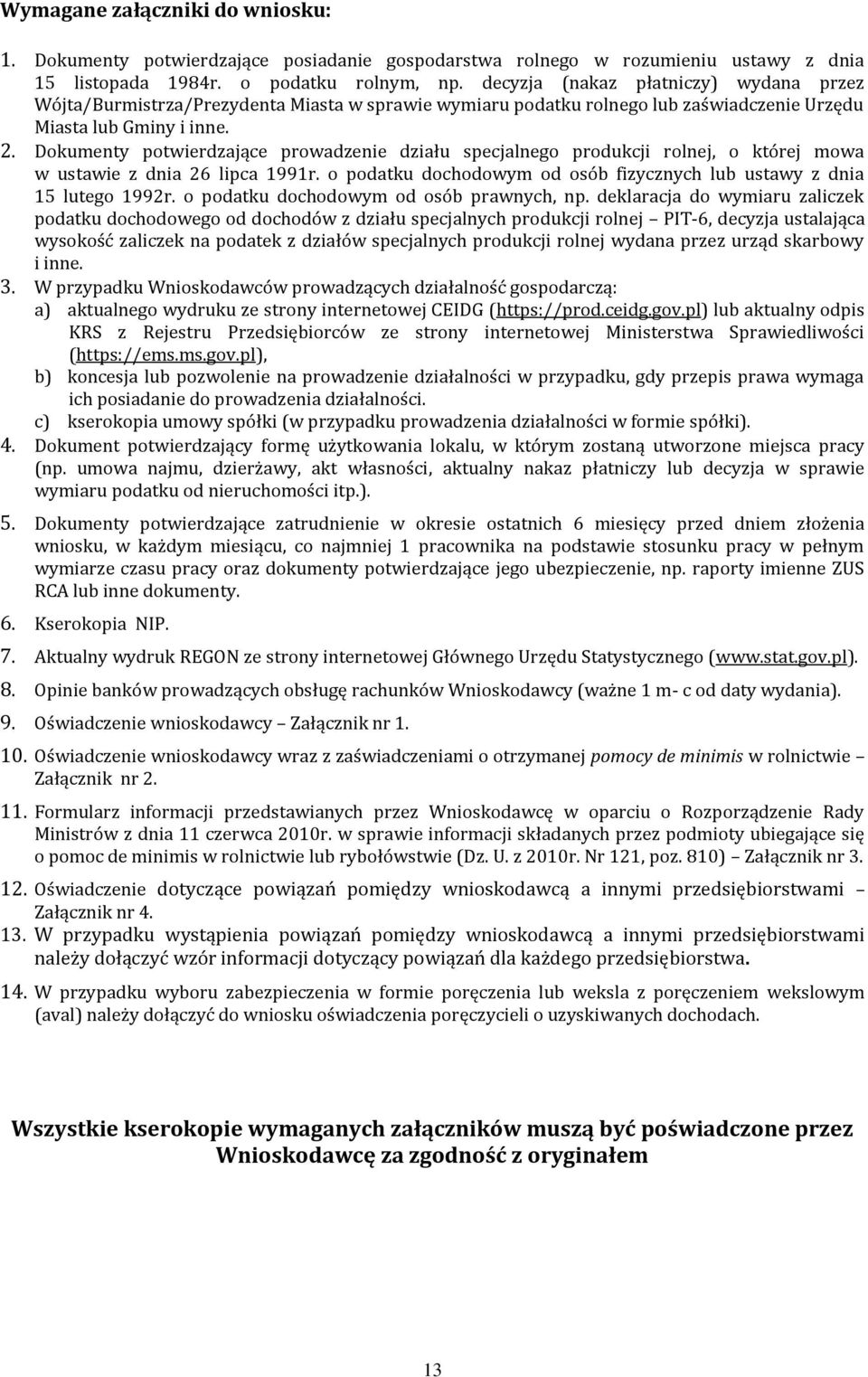 Dokumenty potwierdzające prowadzenie działu specjalnego produkcji rolnej, o której mowa w ustawie z dnia 26 lipca 1991r. o podatku dochodowym od osób fizycznych lub ustawy z dnia 15 lutego 1992r.