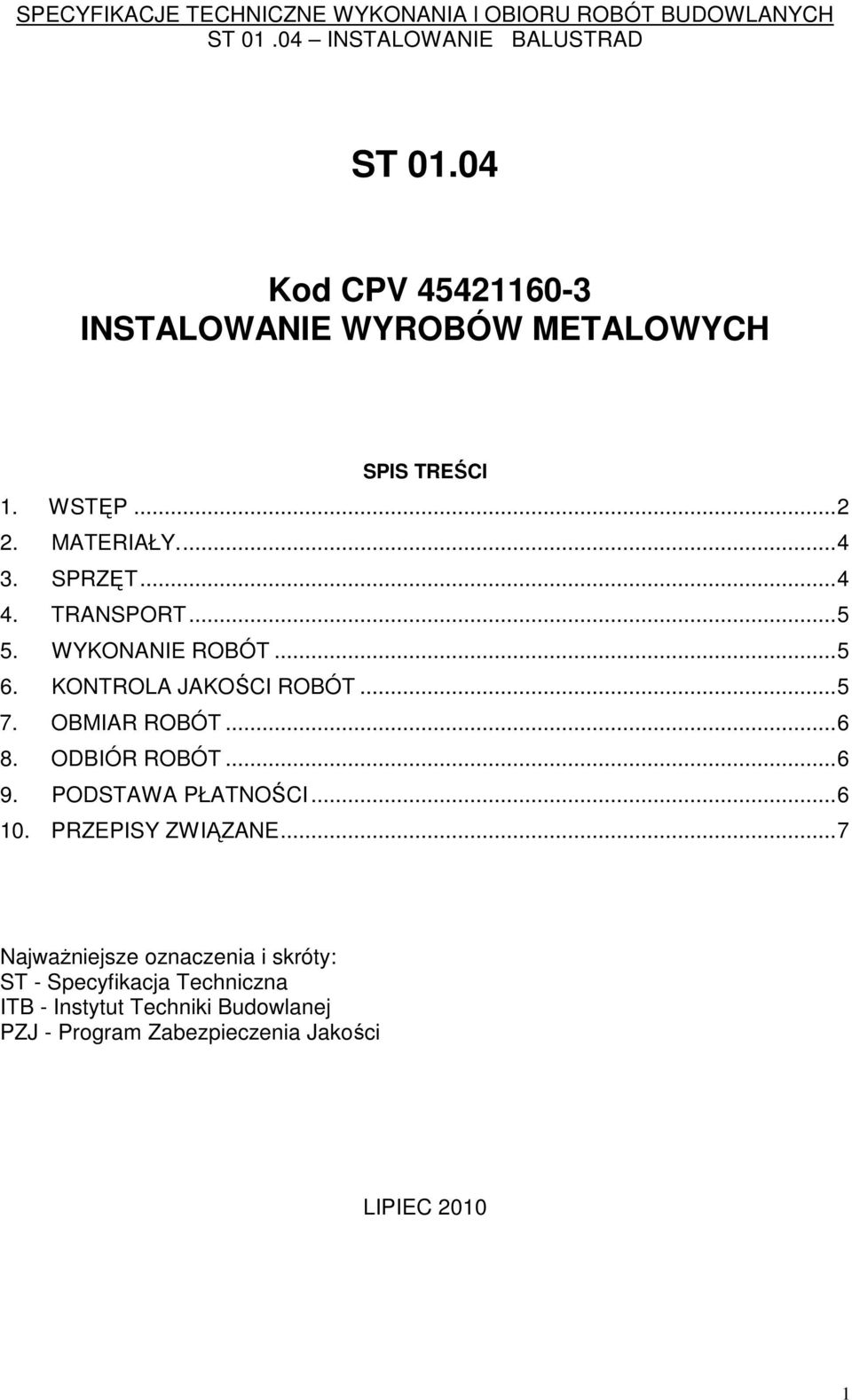 ODBIÓR ROBÓT...6 9. PODSTAWA PŁATNOŚCI...6 10. PRZEPISY ZWIĄZANE.