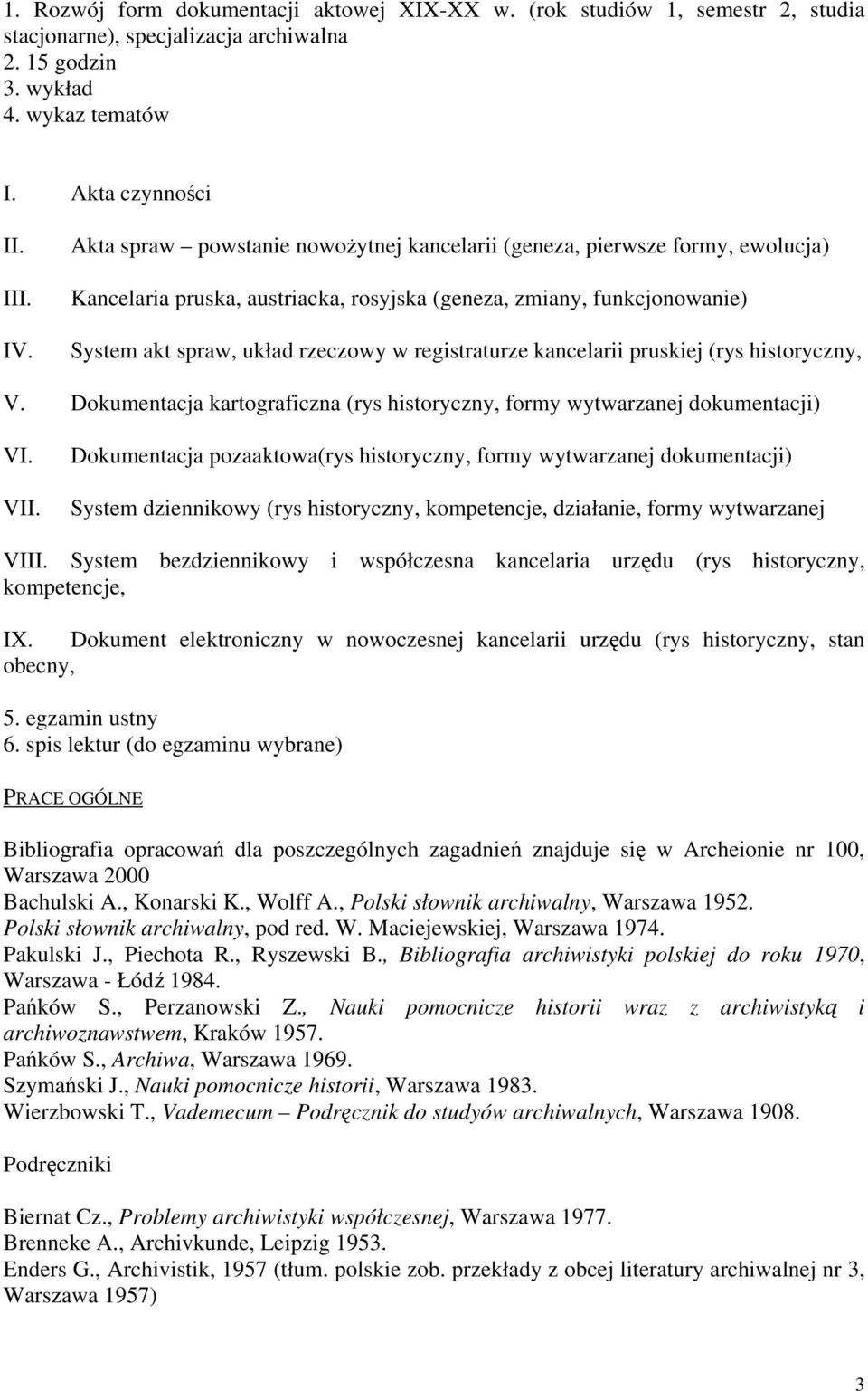 kancelarii pruskiej (rys historyczny, V. Dokumentacja kartograficzna (rys historyczny, formy wytwarzanej dokumentacji) VI. VII.