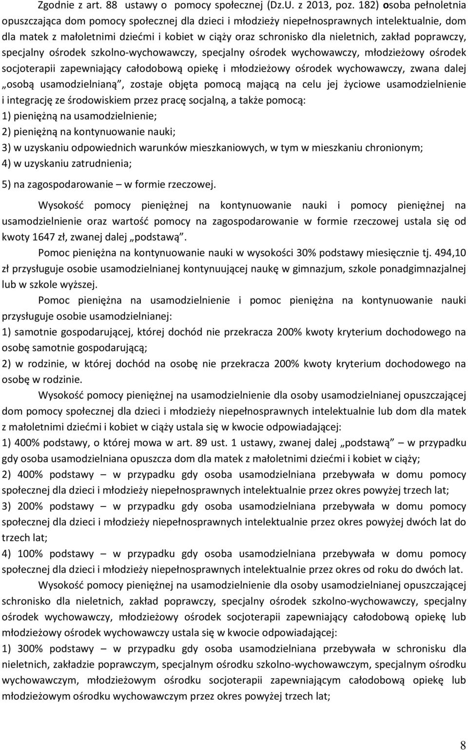 zakład poprawczy, specjalny ośrodek szkolno-wychowawczy, specjalny ośrodek wychowawczy, młodzieżowy ośrodek socjoterapii zapewniający całodobową opiekę i młodzieżowy ośrodek wychowawczy, zwana dalej