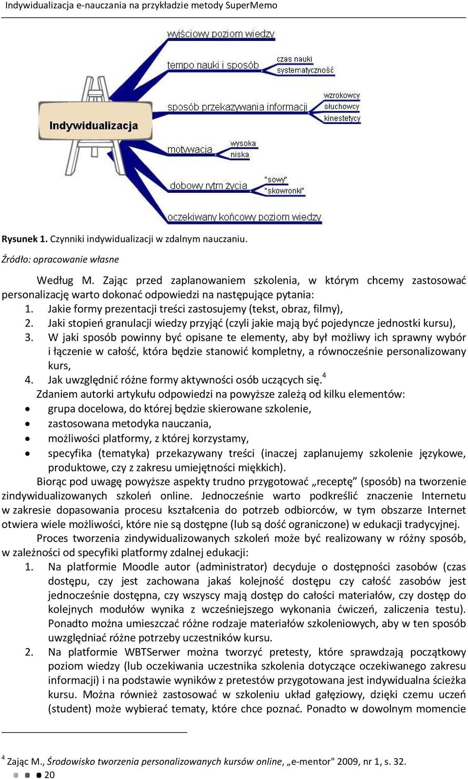 Jaki stopień granulacji wiedzy przyjąć (czyli jakie mają być pojedyncze jednostki kursu), 3.