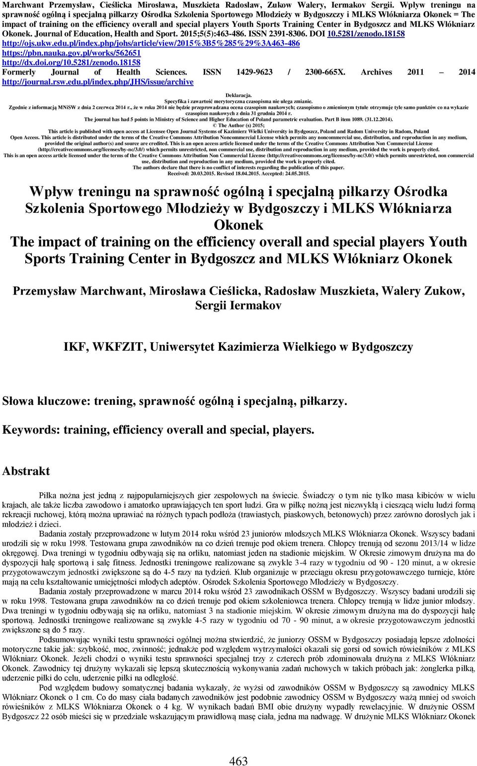 Youth Sports Training Center in Bydgoszcz and MLKS Włókniarz. Journal of Education, Health and Sport. 2015;5(5):463-486. ISSN 2391-8306. DOI 10.5281/zenodo.18158 http://ojs.ukw.edu.pl/index.