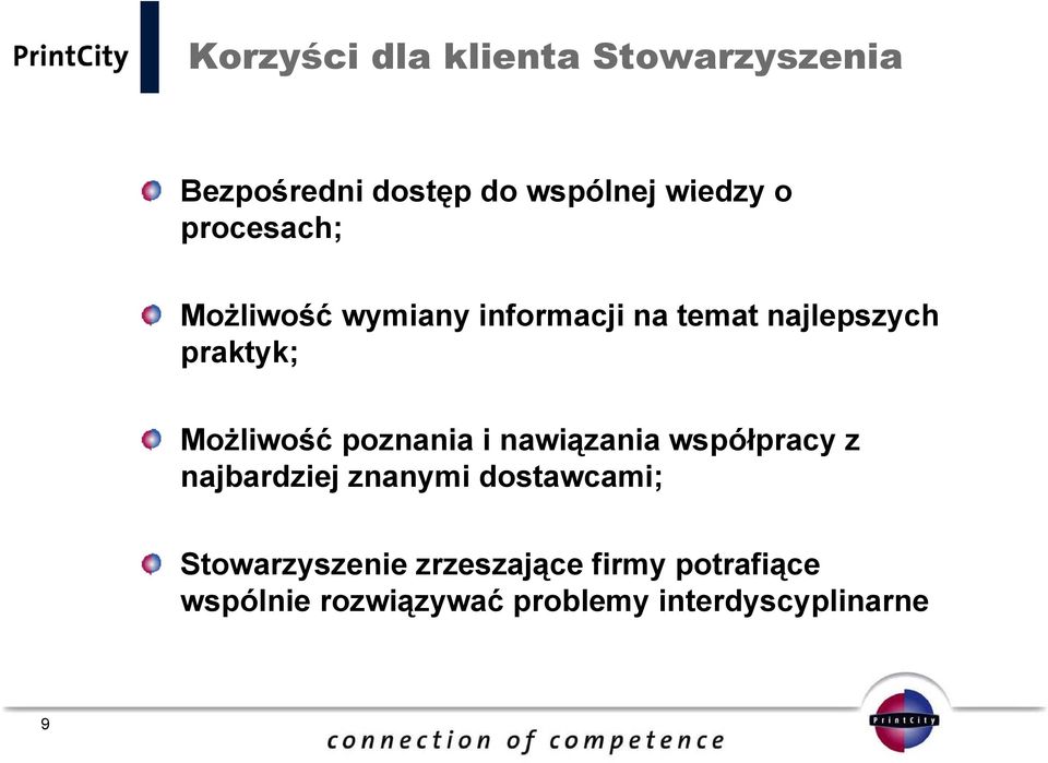 poznania i nawiązania współpracy z najbardziej znanymi dostawcami; j j y ;