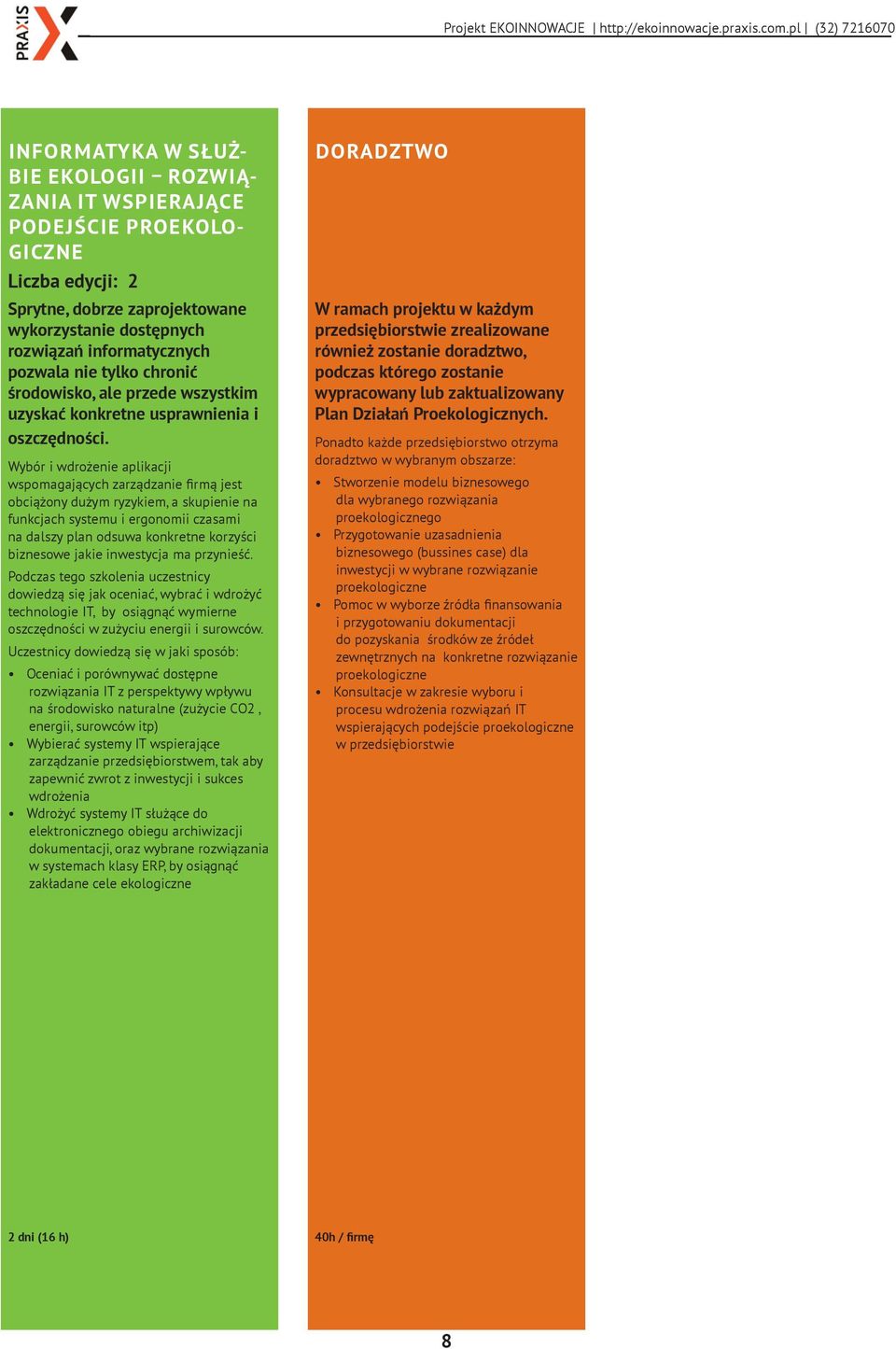 Wybór i wdrożenie aplikacji wspomagających zarządzanie firmą jest obciążony dużym ryzykiem, a skupienie na funkcjach systemu i ergonomii czasami na dalszy plan odsuwa konkretne korzyści biznesowe