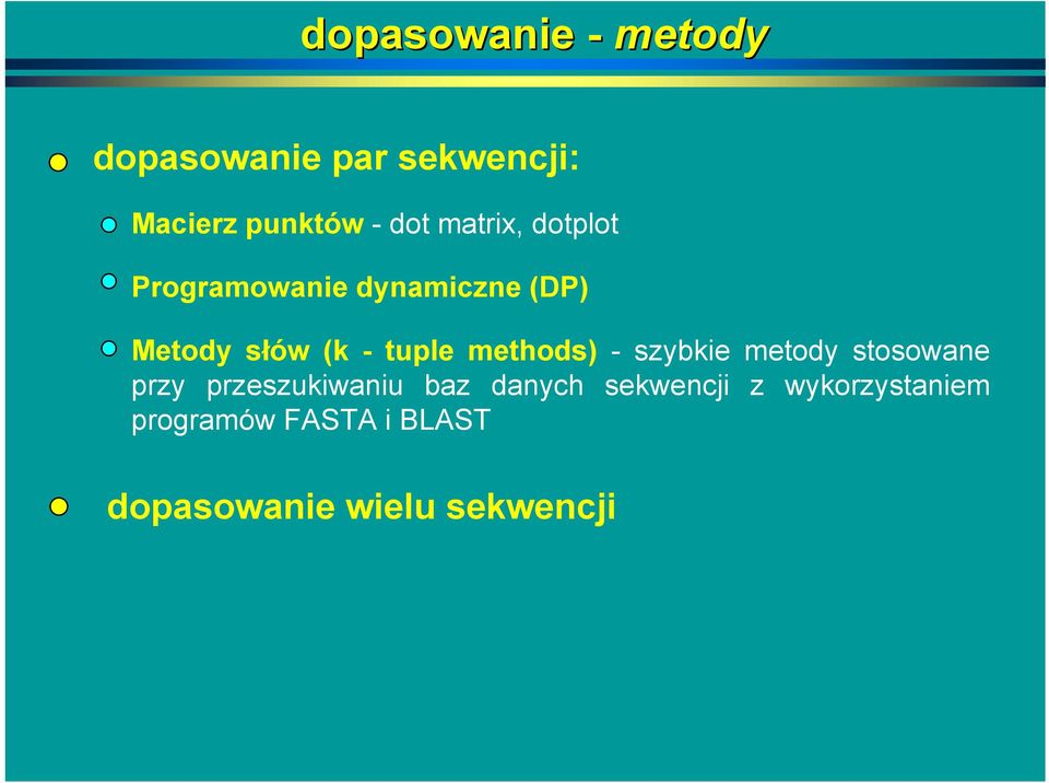 methods) - szybkie metody stosowane przy przeszukiwaniu baz danych