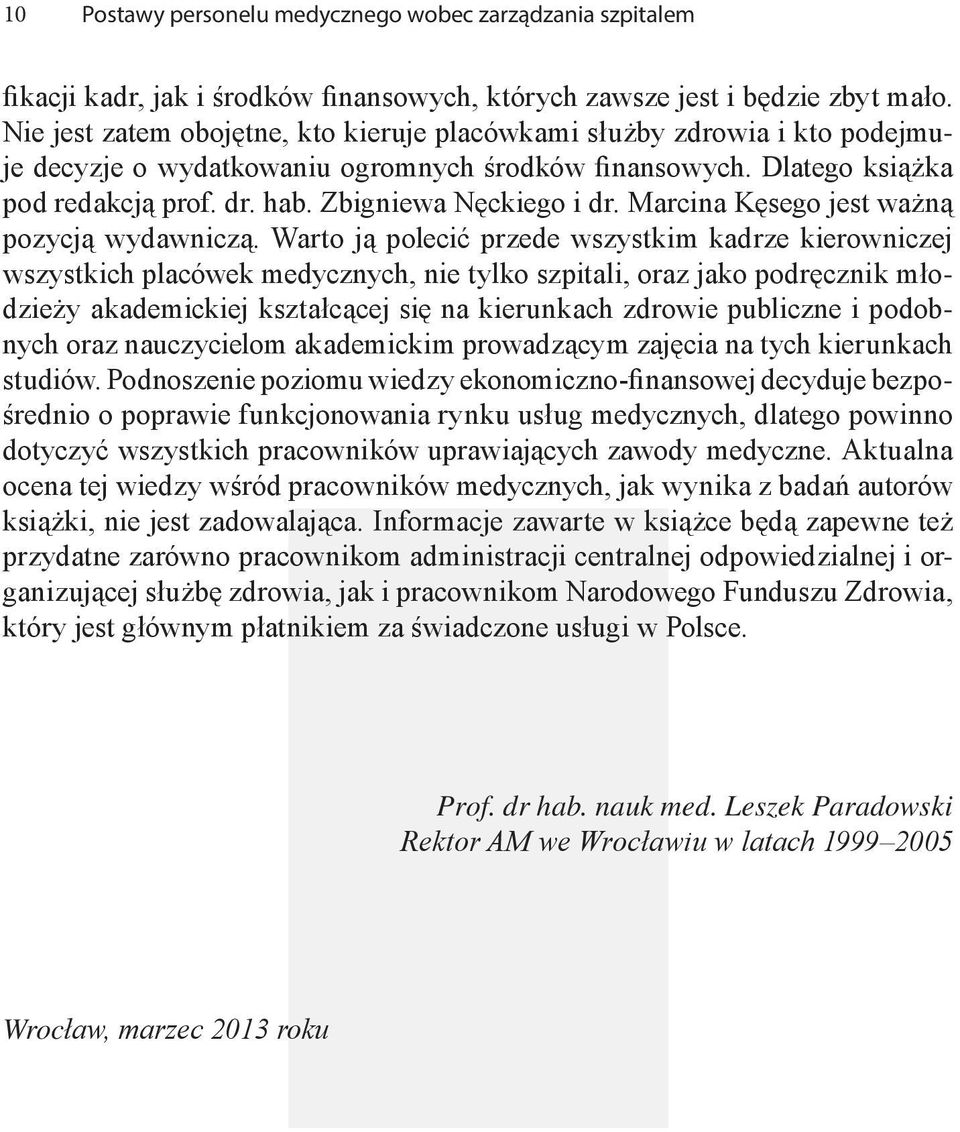 Zbigniewa Nęckiego i dr. Marcina Kęsego jest ważną pozycją wydawniczą.