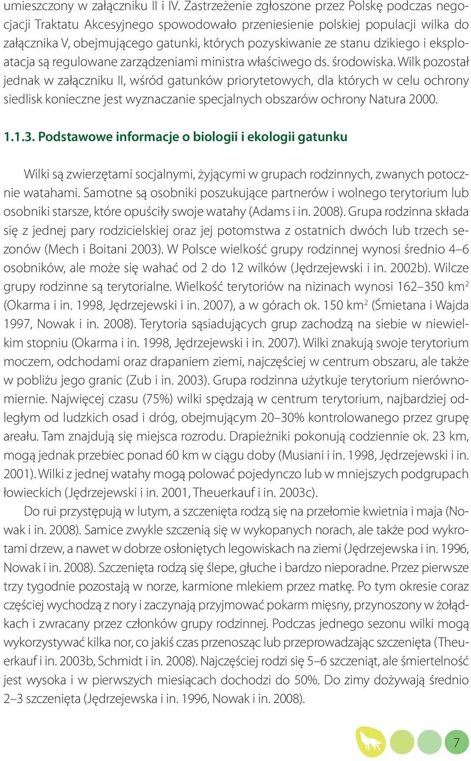 dzikiego i eksploatacja są regulowane zarządzeniami ministra właściwego ds. środowiska.