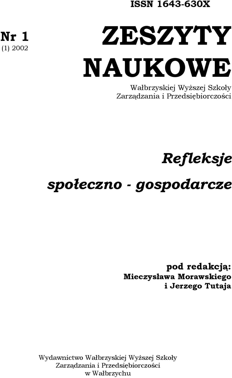 gospodarcze pod redakcją: Mieczysława Morawskiego i Jerzego Tutaja