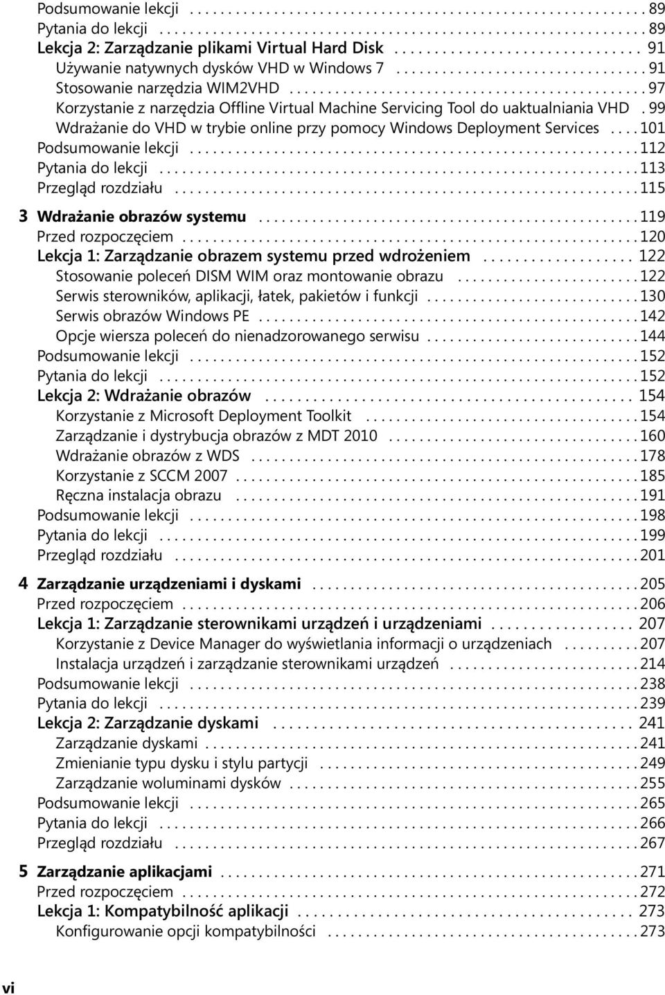 .............................................. 97 Korzystanie z narzędzia Offline Virtual Machine Servicing Tool do uaktualniania VHD.