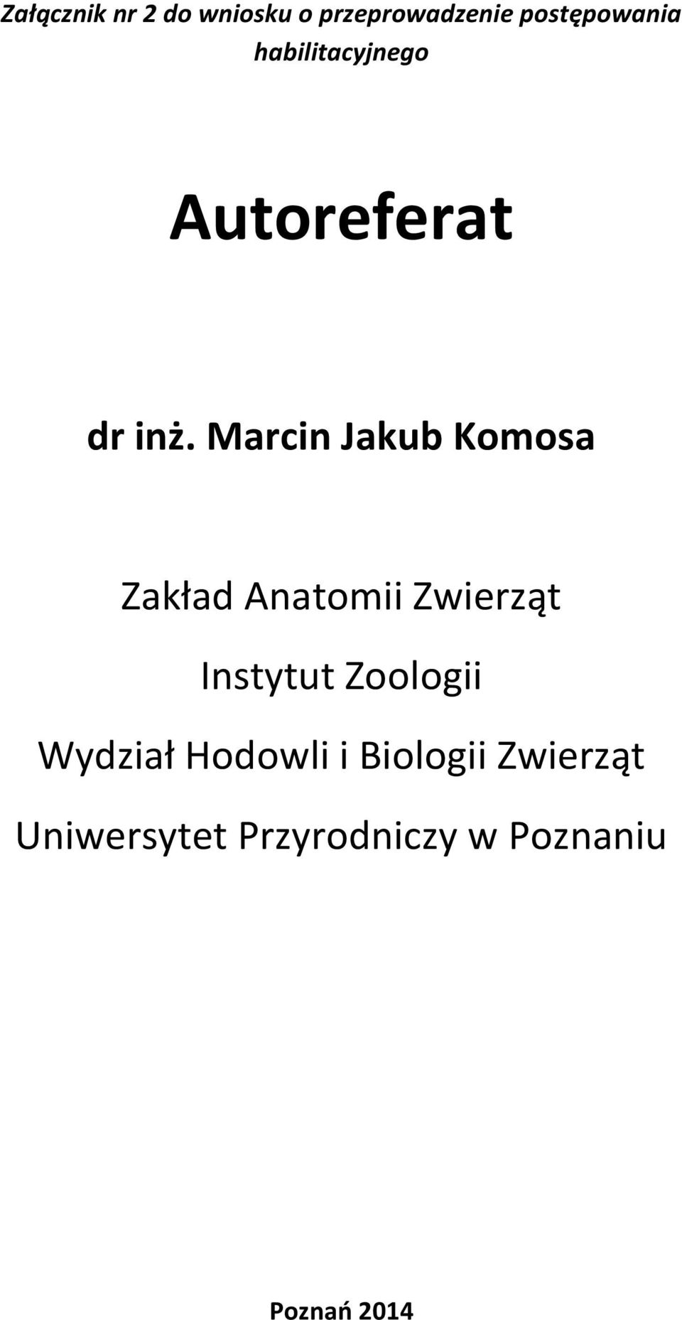 Marcin Jakub Komosa Zakład Anatomii Zwierząt Instytut