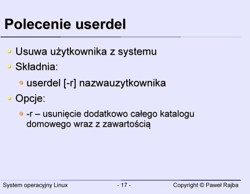 nazwauzytkownika Opcje: -r usunięcie