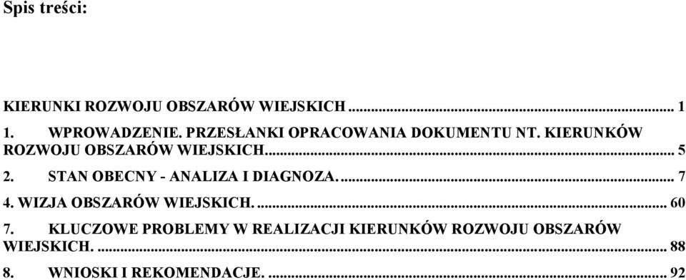 STAN OBECNY - ANALIZA I DIAGNOZA.... 7 4. WIZJA OBSZARÓW WIEJSKICH.... 60 7.