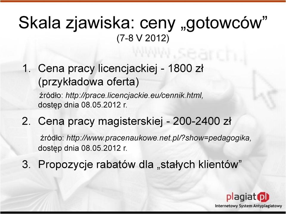 licencjackie.eu/cennik.html, dostęp dnia 08.05.2012 r. 2.