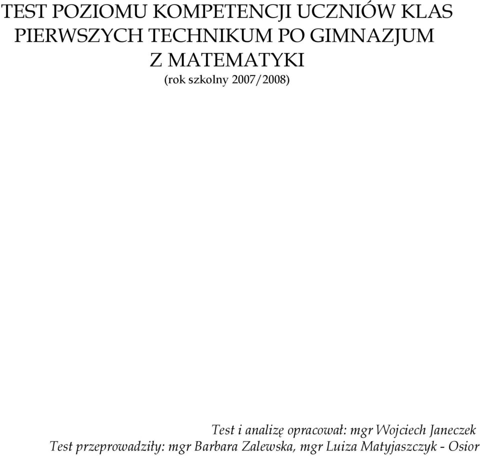 007/008) Test i analizę opracował: mgr Wojciech Janeczek