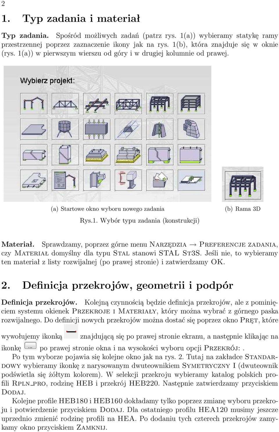 Sprawdzamy, poprzez górne menu Narzędzia Preferencje zadania, czy Materiał domyślny dla typu Stal stanowi STAL St3S.