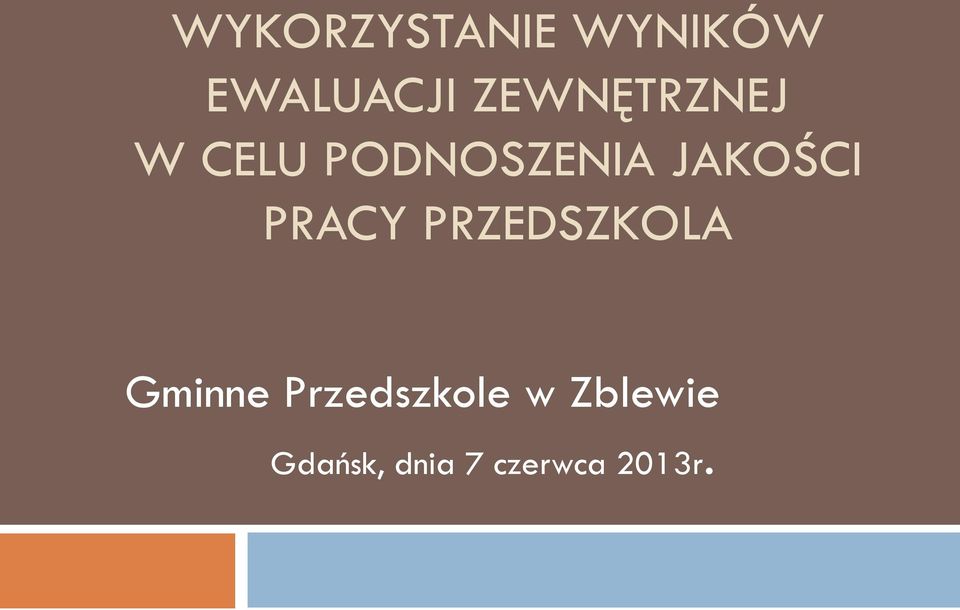 JAKOŚCI PRACY PRZEDSZKOLA Gminne