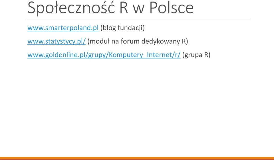 pl/ (moduł na forum dedykowany R) www.