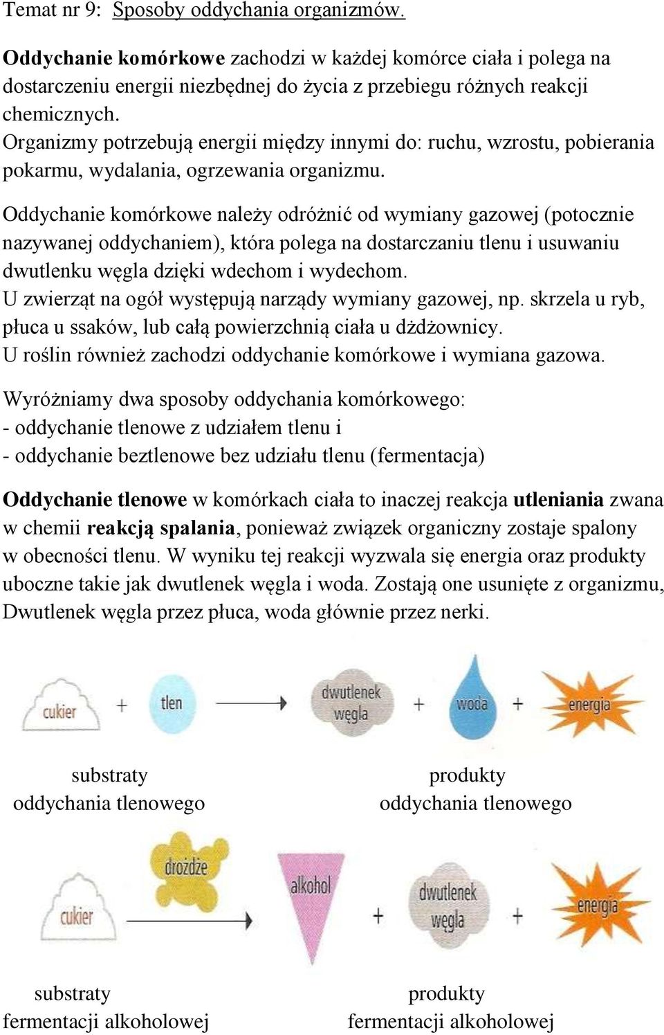 Oddychanie komórkowe należy odróżnić od wymiany gazowej (potocznie nazywanej oddychaniem), która polega na dostarczaniu tlenu i usuwaniu dwutlenku węgla dzięki wdechom i wydechom.