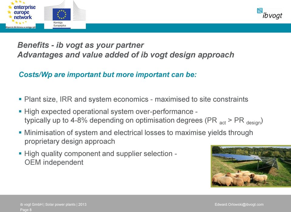 over-performance - typically up to 4-8% depending on optimisation degrees (PR act > PR design ) Minimisation of system and