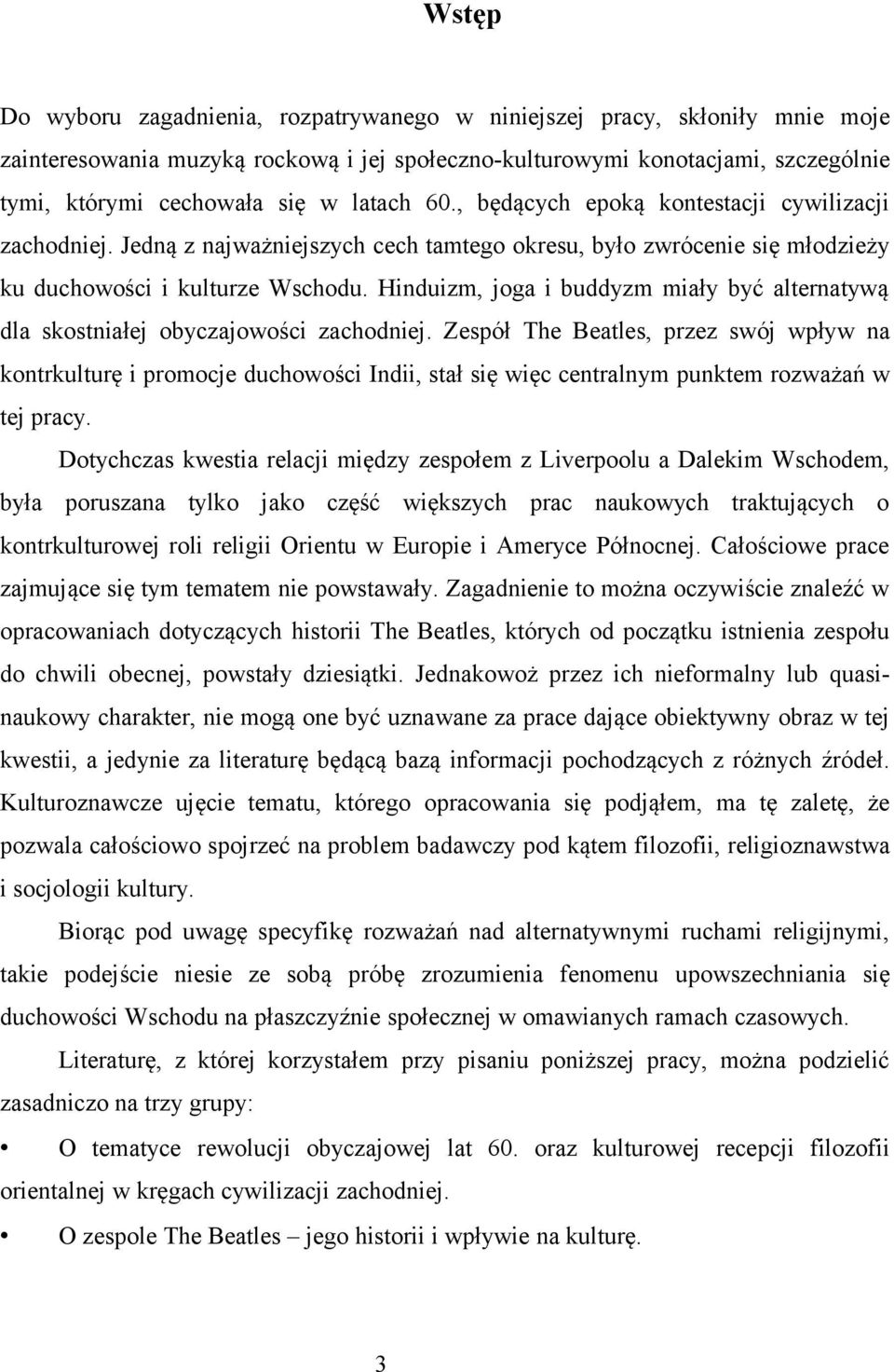 Hinduizm, joga i buddyzm miały być alternatywą dla skostniałej obyczajowości zachodniej.