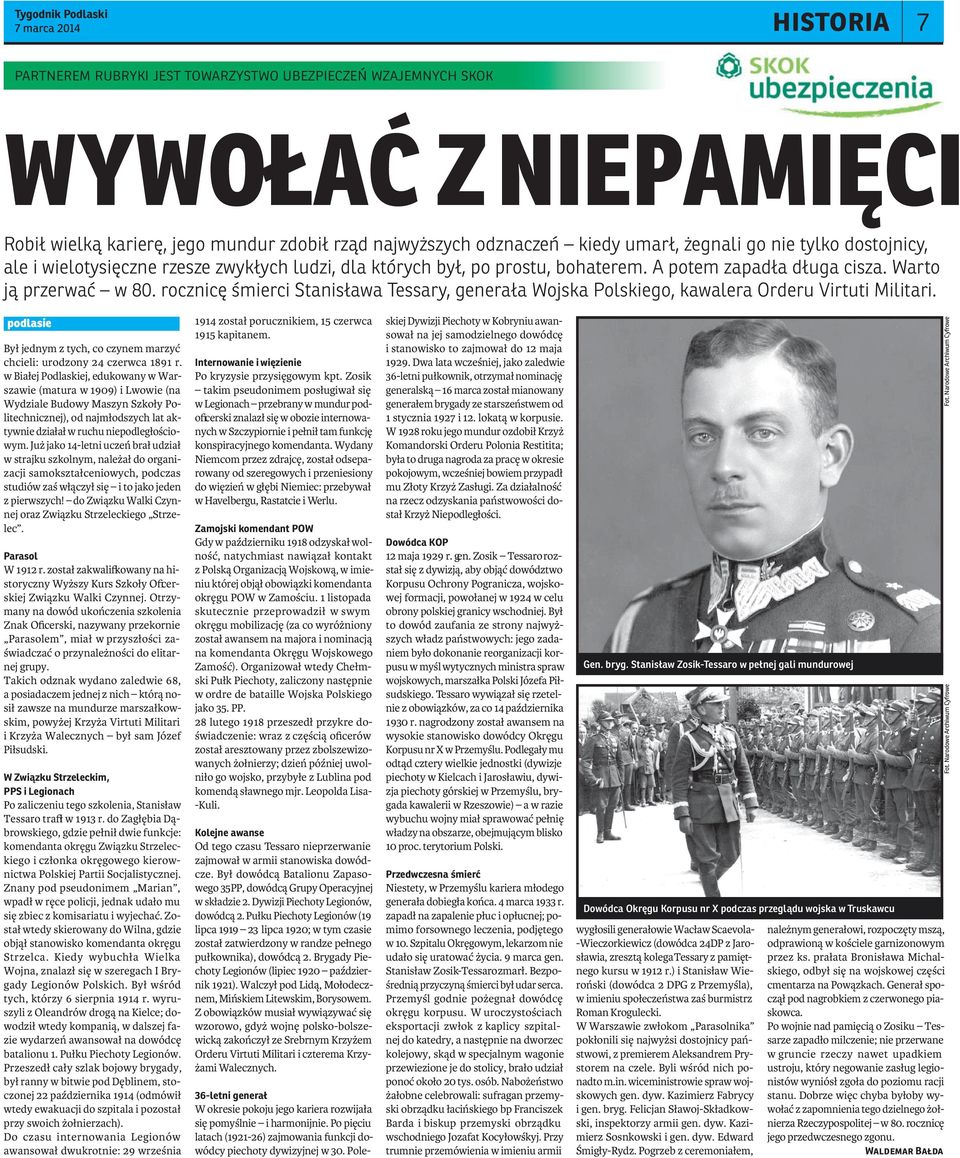 rocznicę śmierci Stanisława Tessary, generała Wojska Polskiego, kawalera Orderu Virtuti Militari. podlasie Był jednym z tych, co czynem marzyć chcieli: urodzony 24 czerwca 1891 r.