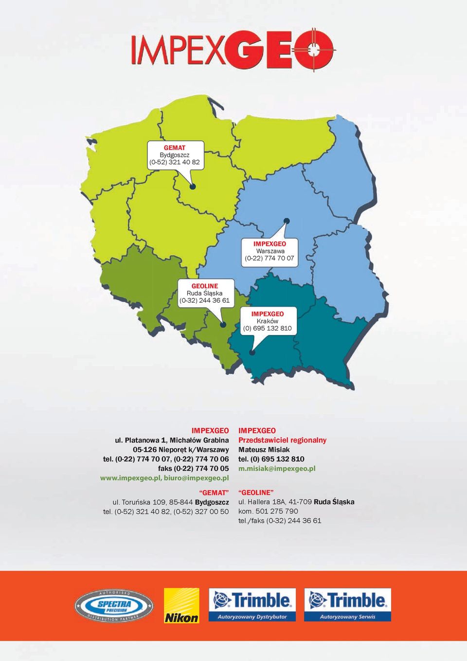 pl, biuro@impexgeo.pl GEMAT ul. Toruńska 109, 85-844 Bydgoszcz tel.