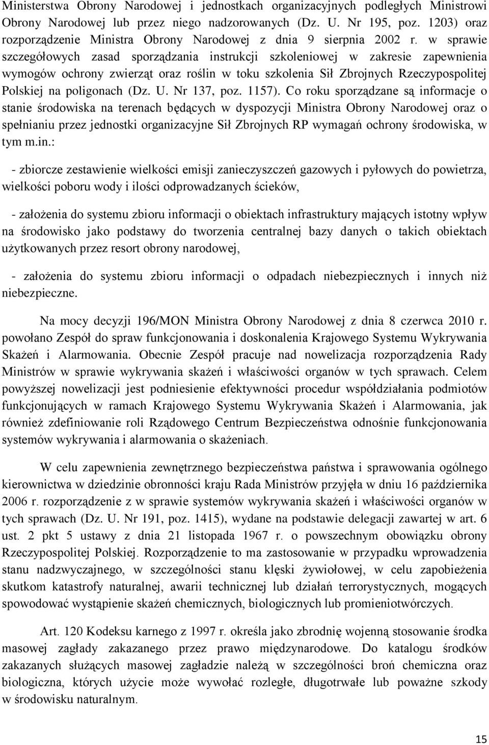 w sprawie szczegółowych zasad sporządzania instrukcji szkoleniowej w zakresie zapewnienia wymogów ochrony zwierząt oraz roślin w toku szkolenia Sił Zbrojnych Rzeczypospolitej Polskiej na poligonach