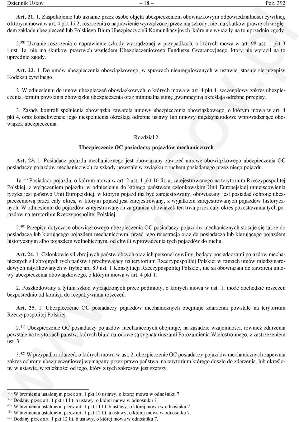 uprzednio zgody. 2. 38) Uznanie roszczenia o naprawienie szkody wyrządzonej w przypadkach, o których mowa w art. 98 ust. 1 pkt 3 i ust.