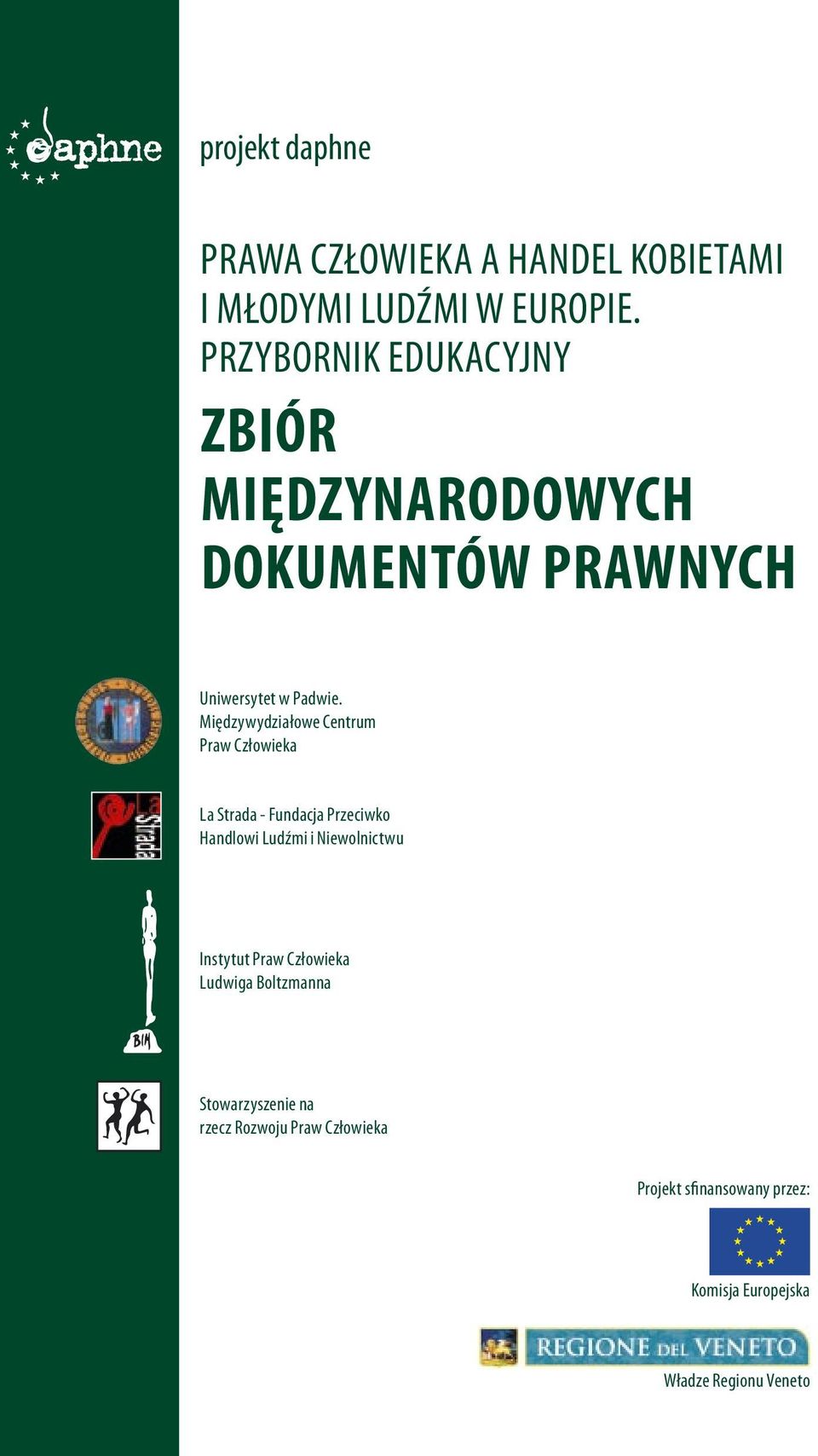 Międzywydziałowe Centrum Praw Człowieka La Strada - Fundacja Przeciwko Handlowi Ludźmi i Niewolnictwu