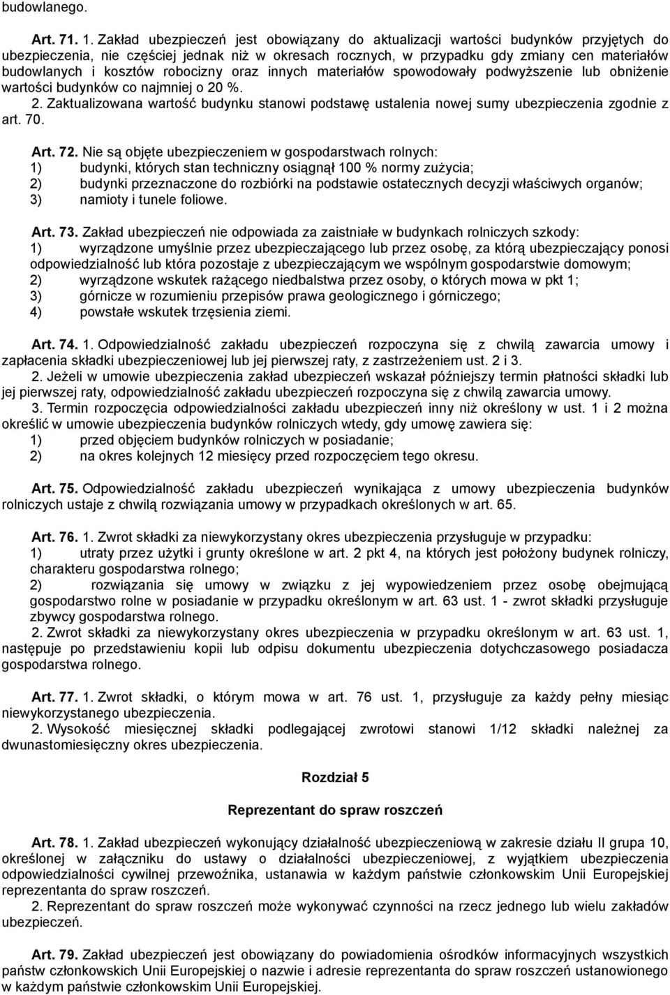 kosztów robocizny oraz innych materiałów spowodowały podwyższenie lub obniżenie wartości budynków co najmniej o 20