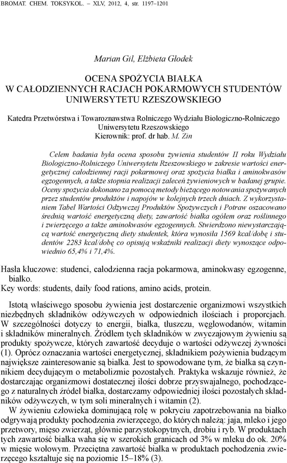 Biologiczno-Rolniczego Uniwersytetu Rzeszowskiego Kierownik: prof. dr hab. M.