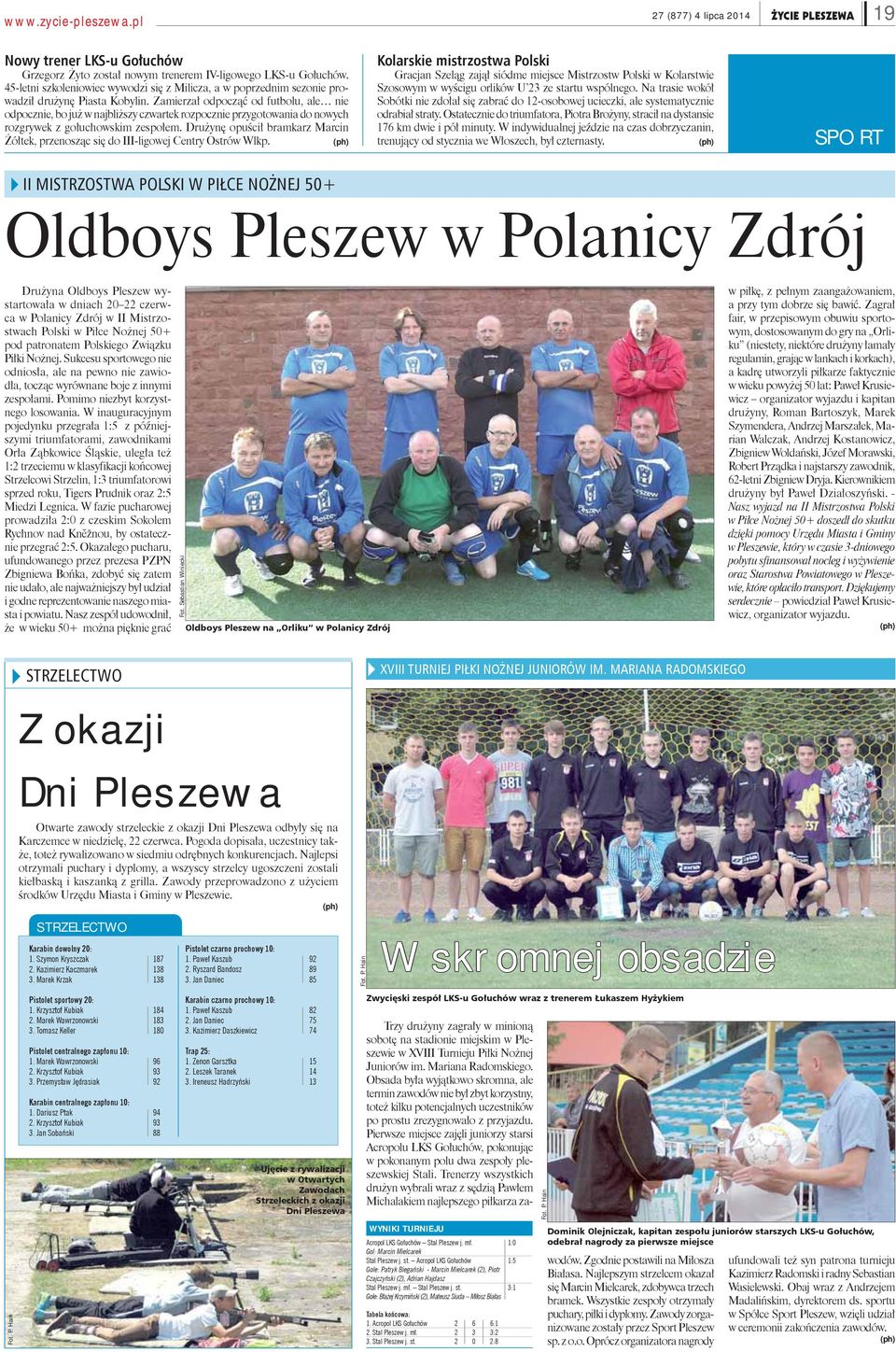 Zamierzał odpocząć od futbolu, ale nie odpocznie, bo już w najbliższy czwartek rozpocznie przygotowania do nowych rozgrywek z gołuchowskim zespołem.